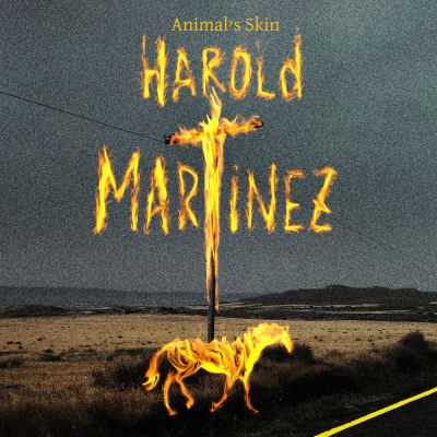 Harold Martinez - Animal’s Skin